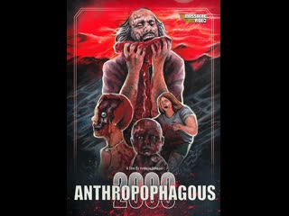 anthropophagus 2000 / 1999 /